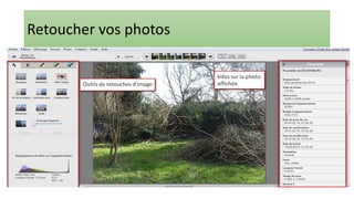 Retoucher vos photos
 