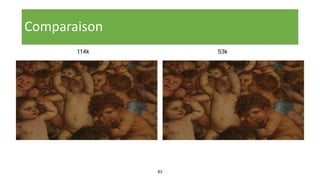 83
Comparaison
114k 53k
 