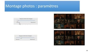 94
Montage photos : paramètres
 
