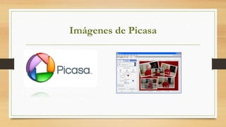 Imágenes de Picasa
 