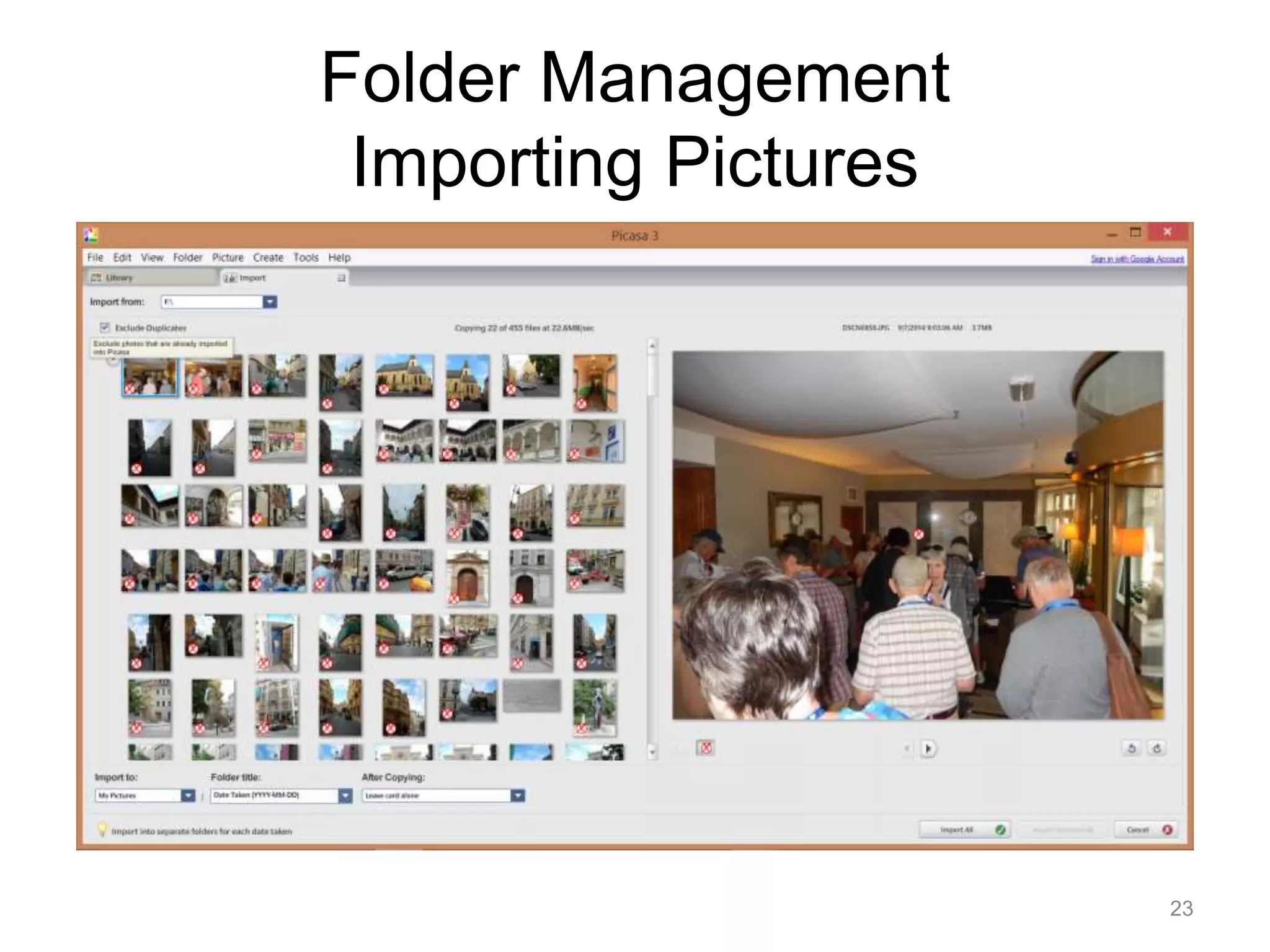 Folder Management 
Importing Pictures 
23 
 