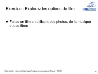 Exercice : Explorez les options de film Faites un film en utilisant des photos, de la musique et des titres 