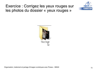 Exercice : Corrigez les yeux rouges sur les photos du dossier « yeux rouges » 