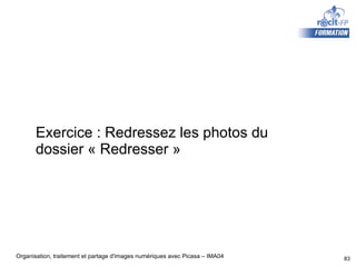Exercice : Redressez les photos du dossier « Redresser » 