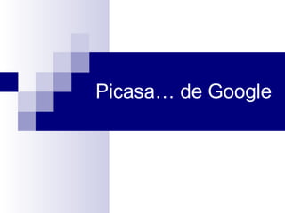 Picasa… de Google 