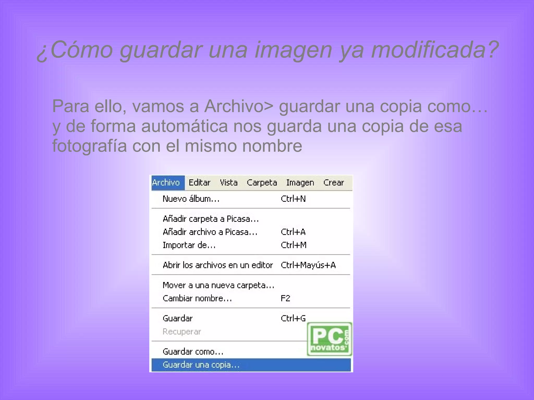 Para ello, vamos a Archivo> guardar una copia como… y de forma automática nos guarda una copia de esa fotografía con el mismo nombre ¿Cómo guardar una imagen ya modificada? 