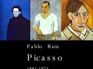 Pablo  Ruiz  Picasso 1881-1973 