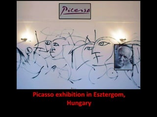 Picasso exhibition in Esztergom, Hungary 