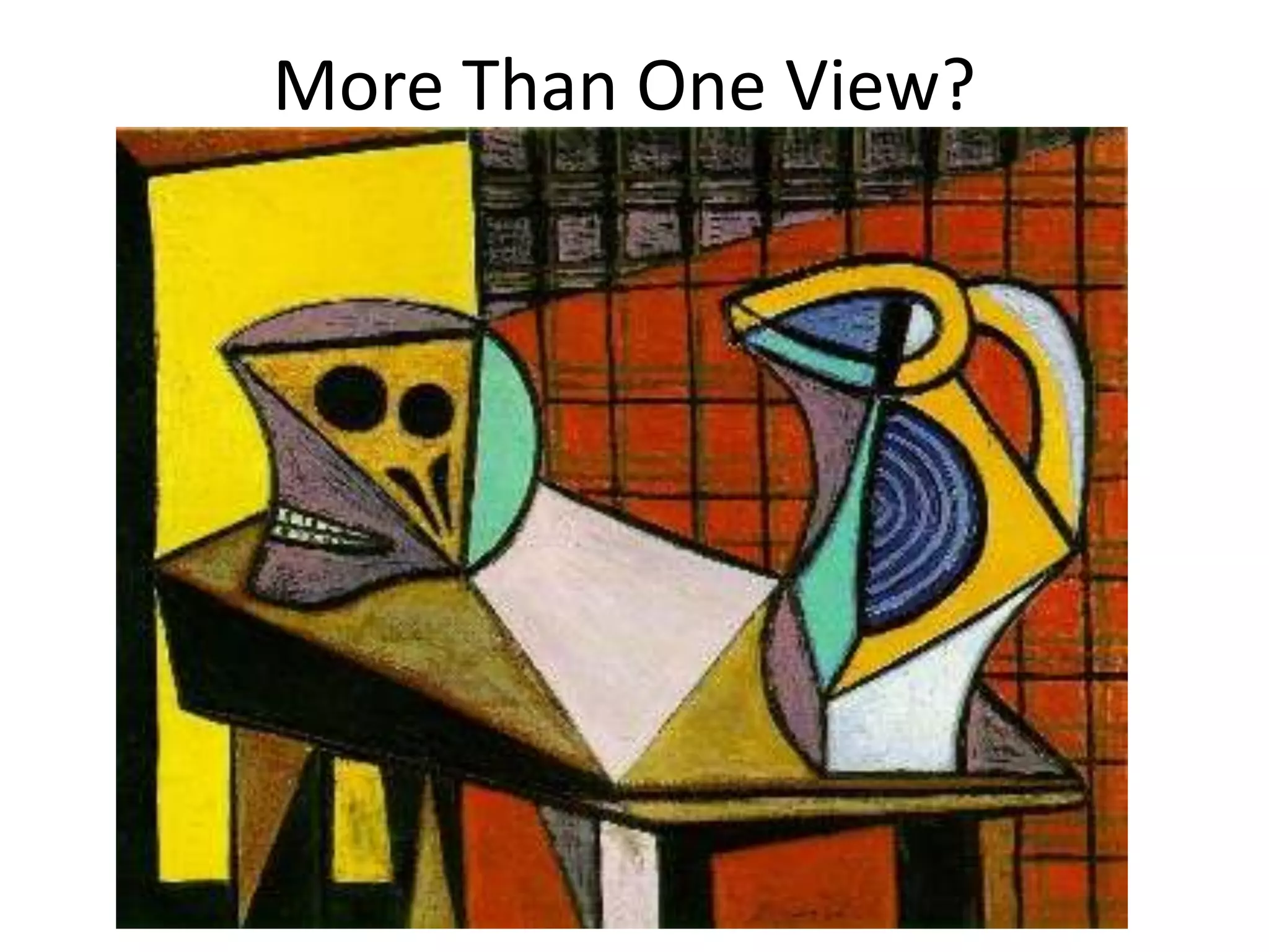 More Than One View?