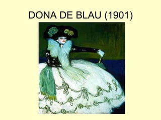 DONA DE BLAU (1901)
 