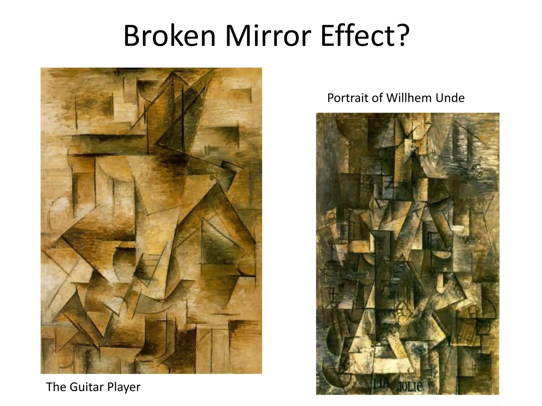 Broken Mirror Effect?
                           Portrait of Willhem Unde




The Guitar Player
 