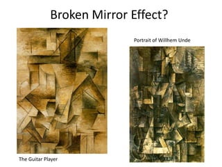 Broken Mirror Effect?
                           Portrait of Willhem Unde




The Guitar Player
 