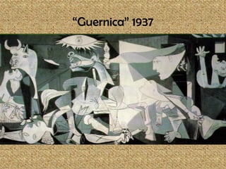 “Guernica” 1937
 