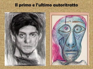 Il primo e l’ultimo autoritratto
 