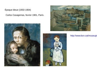 Époque bleue (1902-1904)
Carlos Casagemas, fevrier 1901, París.
http://www.bcn.cat/museupic
 