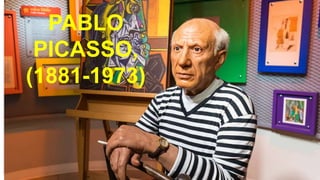 PABLO
PICASSO,
(1881-1973)
 