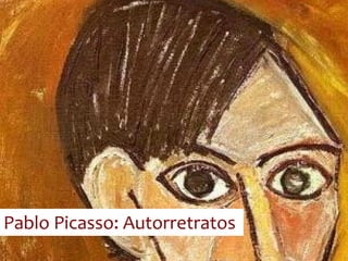 Pablo Picasso: Autorretratos 