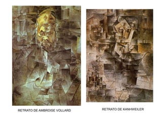 RETRATO DE AMBROISE VOLLARD RETRATO DE KANHWEILER
 