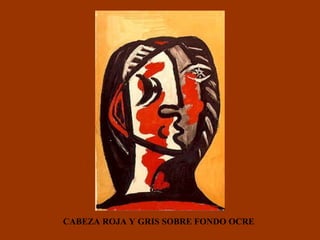 CABEZA ROJA Y GRIS SOBRE FONDO OCRE 