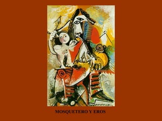 MOSQUETERO Y EROS 