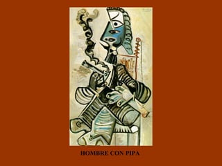 HOMBRE CON PIPA 