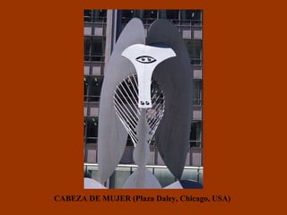 CABEZA DE MUJER (Plaza Daley, Chicago, USA) 