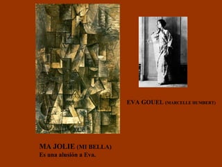 EVA GOUEL  ( MARCELLE HUMBERT) MA JOLIE  (MI BELLA)  Es una alusión a Eva. 