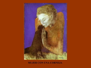 MUJER CON UNA CORNEJA 