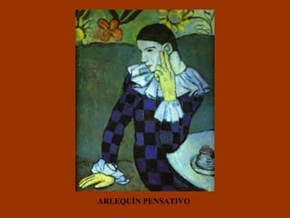 ARLEQUÍN PENSATIVO 