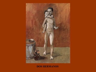 DOS HERMANOS 