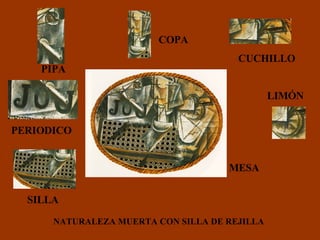 NATURALEZA MUERTA CON SILLA DE REJILLA PIPA COPA CUCHILLO LIMÓN SILLA MESA PERIODICO 