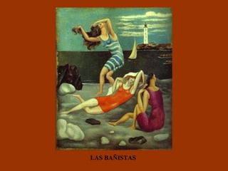 LAS BAÑISTAS 
