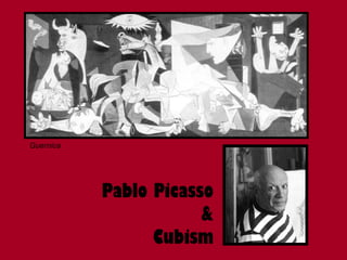 Grade 4




Guernica




           Pablo Picasso
                       &
                 Cubism
 