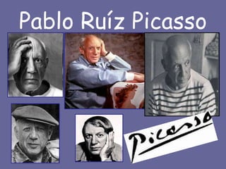 Pablo Ruíz Picasso
 