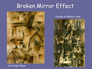 Broken Mirror Effect
                     Portrait of Willhem Unde




The Guitar Player
 