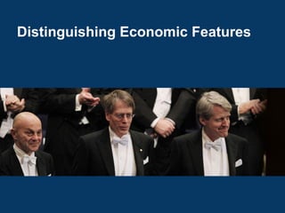 Distinguishing Economic Features
 