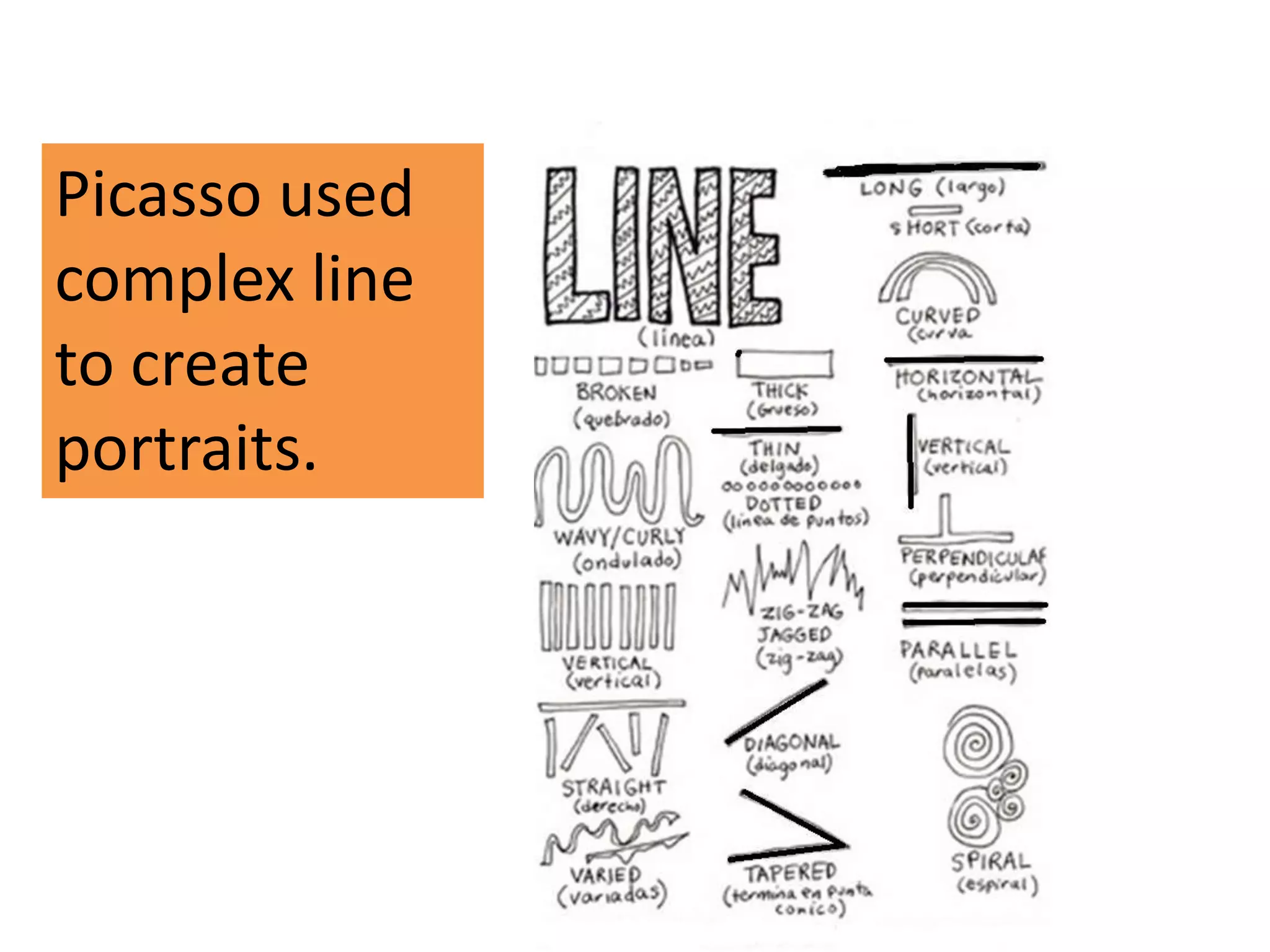 Picasso used
complex line
to create
portraits.

 