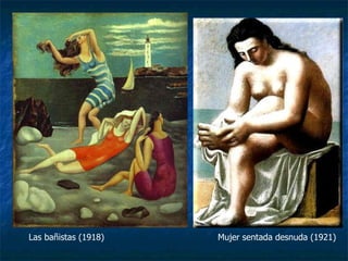 Las bañistas (1918) Mujer sentada desnuda (1921) 