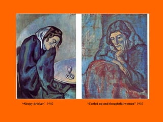“ Sleepy drinker ”  1902  “ Curled up and  thoughtful woman ”  1902 