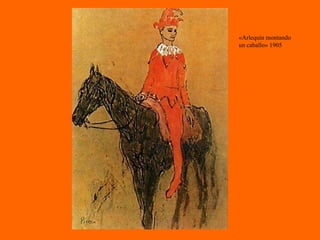 «Arlequín montando un caballo» 1905 