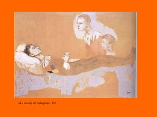 «La muerte de Arlequín» 1905 