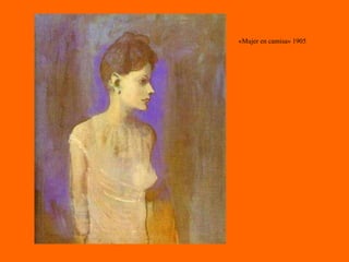 «Mujer en camisa» 1905 