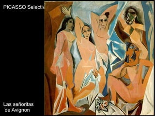 PICASSO Selectividad
Las señoritas
de Avignon
 