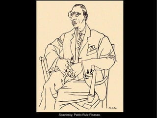 Stravinsky, Pablo Ruíz Picasso.