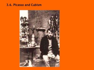3.6.  Picasso and Cubism 
