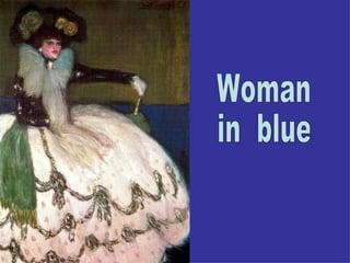 Woman in  blue 