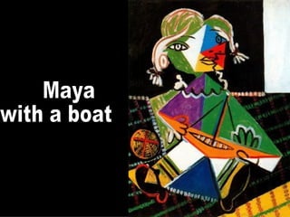 Maya with a boat 