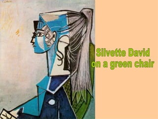 Silvette David  on a green chair 