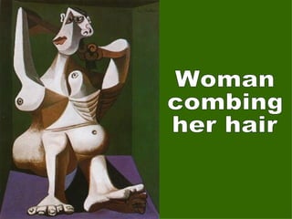 Woman combing her hair 