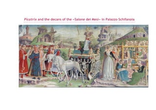 Picatrix and the decans of the «Salone dei Mesi» in Palazzo Schifanoia

 